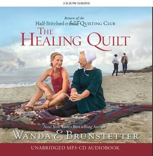 The Healing Quilt by Wanda Brunstetter