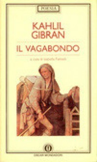 Il vagabondo by Kahlil Gibran, Isabella Farinelli