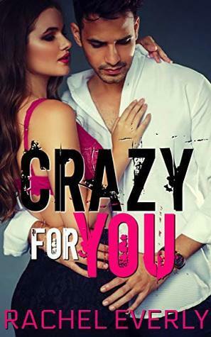 Crazy For You by Rachel Everly
