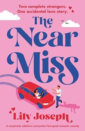 The Near Miss by Lily Joseph