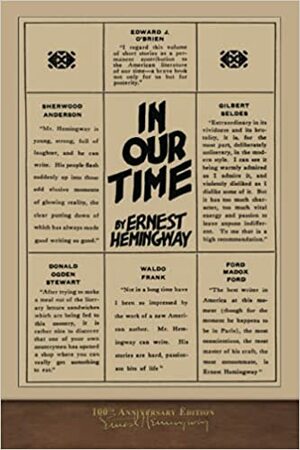 In Our Time: 100th Anniversary Edition by Ernest Hemingway
