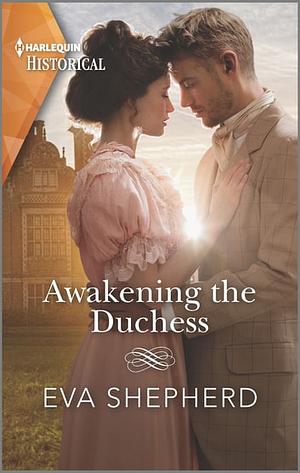 Awakening the Duchess by Eva Shepherd
