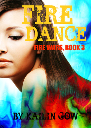 Fire Dance by Kailin Gow