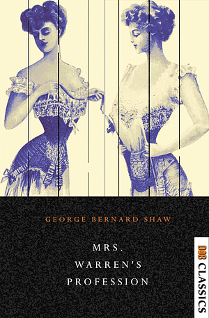 Mrs. Warren's Profession by George Bernard Shaw