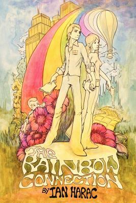 The Rainbow Connection by Ian Harac