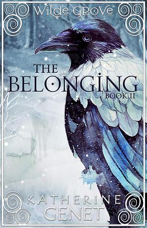 The Belonging: Wilde Grove Book 2 by Katherine Genet, Katherine Genet