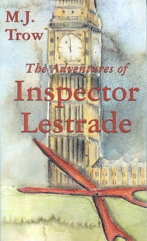 The Adventures of Inspector Lestrade by M.J. Trow