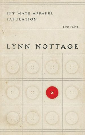 Intimate Apparel & Fabulation by Lynn Nottage