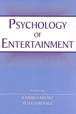 Psychology of Entertainment by 