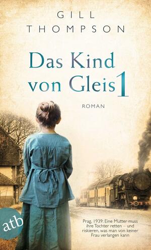 Das Kind von Gleis 1 by Gill Thompson