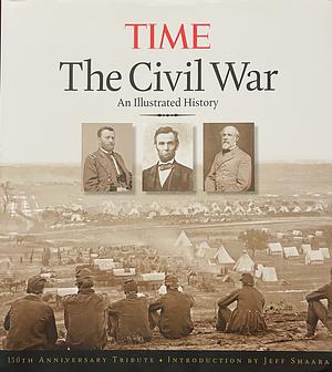 TIME The Civil War: An Illustrated History by Kelly Knauer, The Editors of TIME