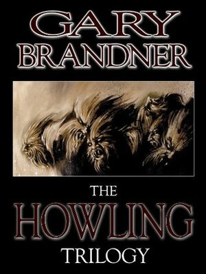 The Howling Trilogy by Gary Brandner