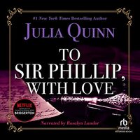 To Sir Phillip, with Love by Julia Quinn
