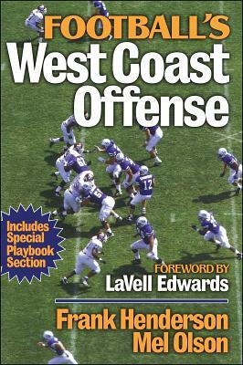 Football's West Coast Offense by Frank Henderson, Mel Olson