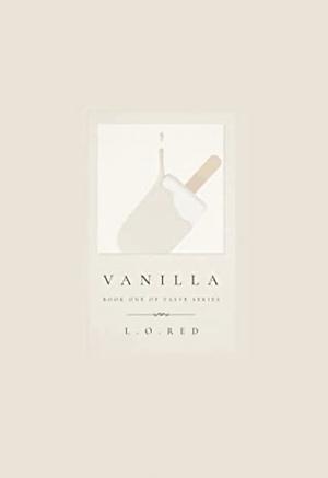 Vanilla  by L. O. Reid