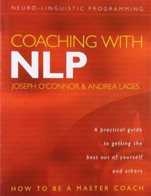 Coaching with NLP: How to be a Master Coach by Joseph O'Connor, Lages, Andrea Lages