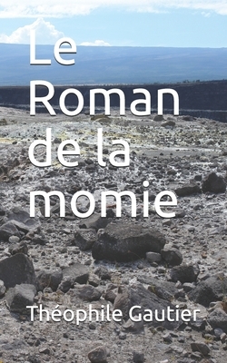 Le Roman de la momie by Théophile Gautier