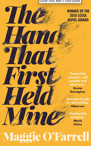 The Hand That First Held Mine by Maggie O'Farrell