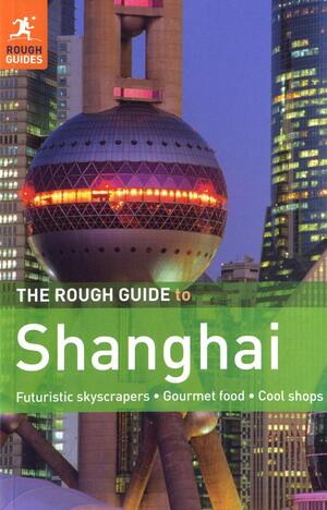 The Rough Guide to Shanghai by Simon Lewis