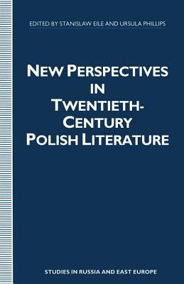 New Perspectives in Twentieth-Century Polish Literature: Flight from Martyrology by Stanislaw Eile, Ursula Phillips
