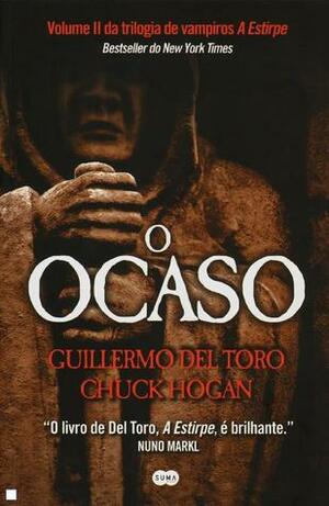 O Ocaso by Ana Mendes Lopes, Guillermo del Toro, Chuck Hogan