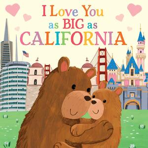 I Love You as Big as California by Rose Rossner