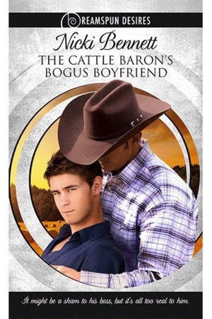 The Cattle Baron's Bogus Boyfriend by Nicki Bennett