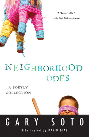 Neighborhood Odes by Gary Soto, David Díaz