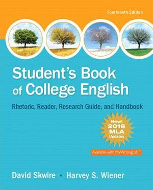 Student's Book of College English, MLA Update Edition by Harvey Wiener, David Skwire