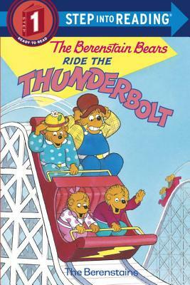 The Berenstain Bears Ride the Thunderbolt by Stan Berenstain, Jan Berenstain