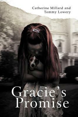 Gracie's Promise by Catherine Millard, Tommy Lowery