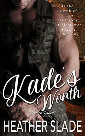 Kade's Worth by Heather Slade
