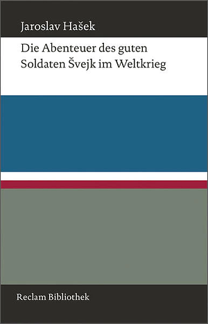 Die Abenteuer des guten Soldaten Švejk im Weltkrieg by Jaroslav Hašek