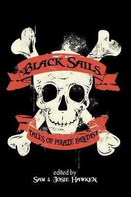 Black Sails by Josie Hawken, Sam Hawken, Michelle Klein