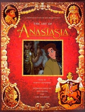 The Art of Anastasia by Don Bluth, Harvey Deneroff, Gary Goldman