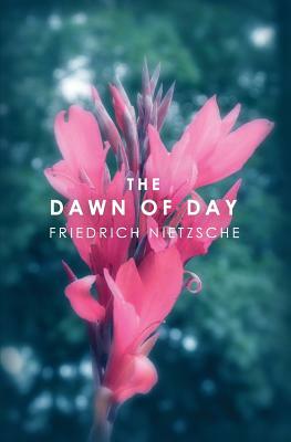 The Dawn of Day by Friedrich Nietzsche