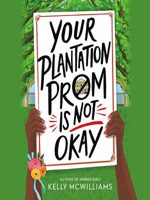 Your Plantation Prom Is Not Okay by Kelly McWilliams