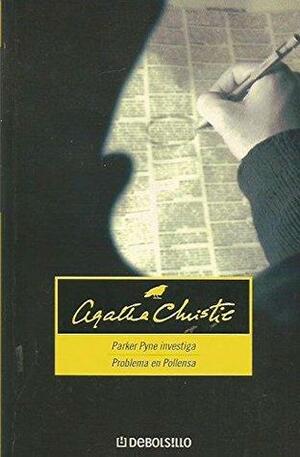 Parker Pyne investiga / Problema en Pollensa by Agatha Christie