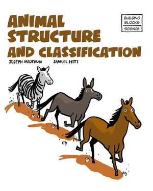 Animal Structure and Classification by Joseph Midthun