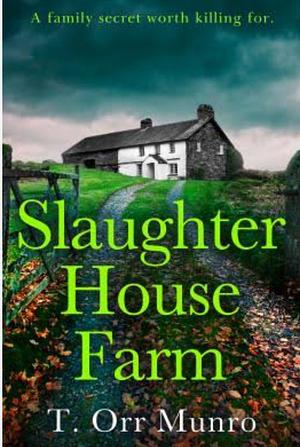 Slaughterhouse Farm by T. Orr Munro