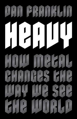 Heavy by Dan Franklin