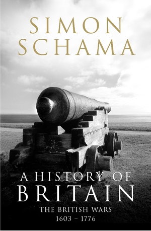 The British Wars 1603–1776 by Simon Schama