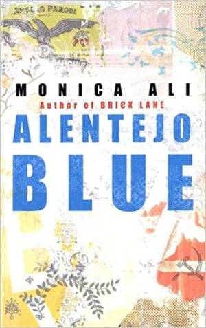 Alentejo Blue by Monica Ali