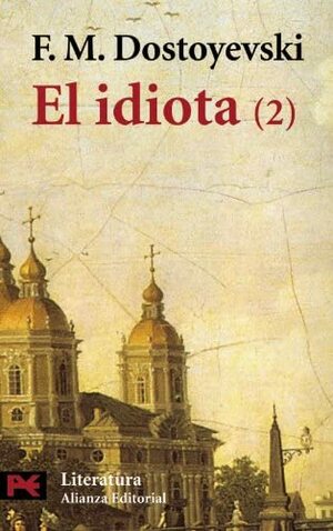 El idiota by Fyodor Dostoevsky