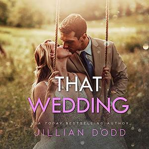 That Wedding by Jillian Dodd