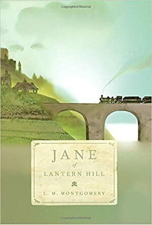 Jane of Lantern Hill by L.M. Montgomery