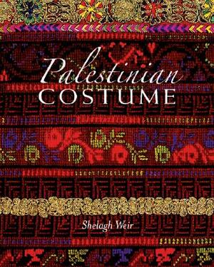 Palestinian Costume by Shelagh Weir