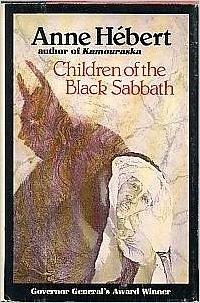 Children Of The Black Sabbath by Anne Hébert, Anne Hébert