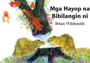 Mga Hayop Na Bibilangin Ni = Brian Wildsmith's Animals to Count by 