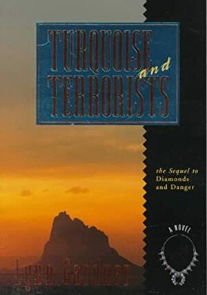 Turquoise and Terrorists (Gems and Espionage, #4) by Lynn Gardner